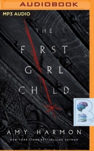 The First Girl Child written by Amy Harmon performed by Rob Shapiro on MP3 CD (Unabridged)